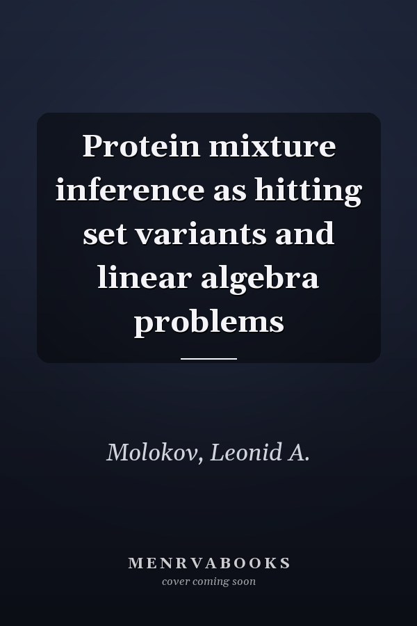 Protein mixture inference as hitting set variants and linear algebra problems
