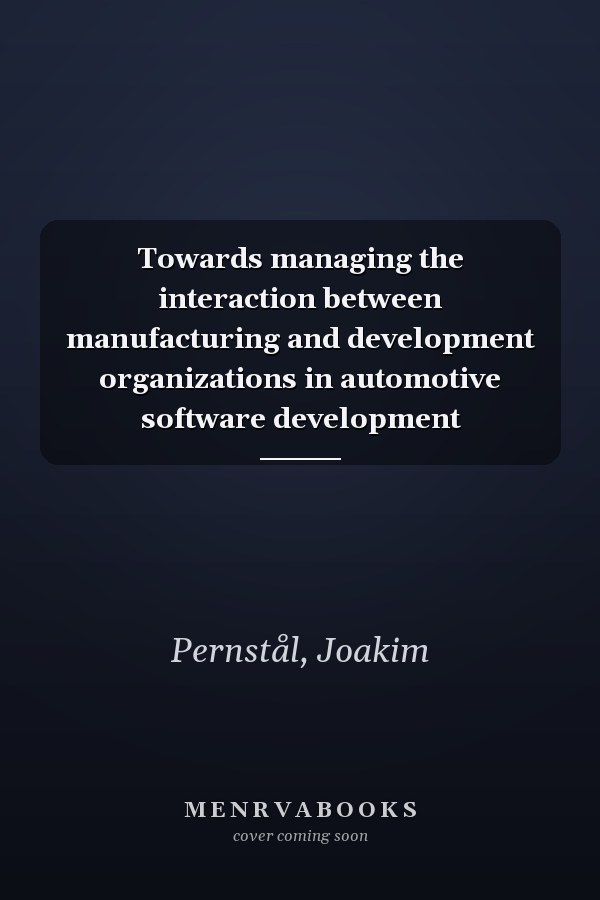 Towards managing the interaction between manufacturing and development organizations in automotive software development