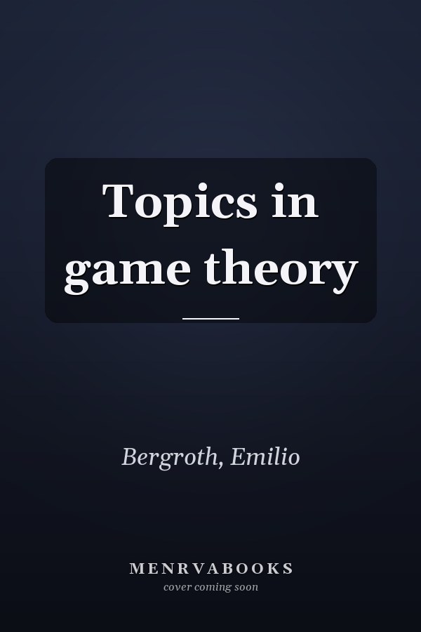 Topics in game theory