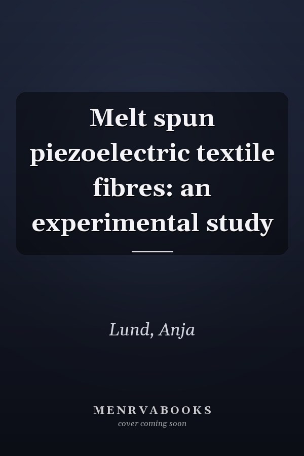 Melt spun piezoelectric textile fibres: an experimental study