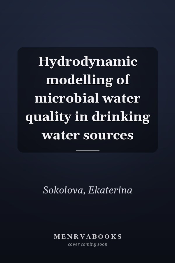 Hydrodynamic modelling of microbial water quality in drinking water sources