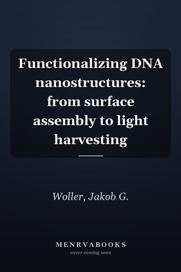 Functionalizing DNA nanostructures: from surface assembly to light harvesting