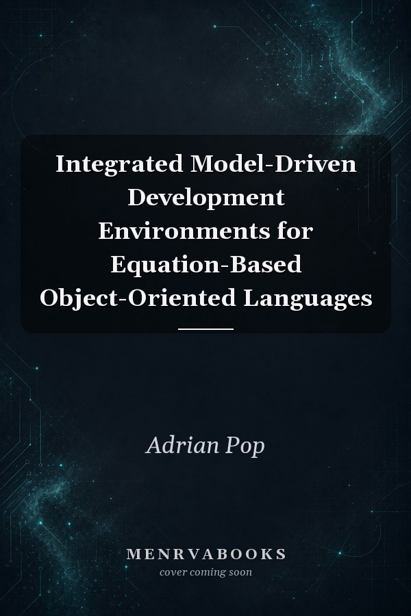 Integrated model-driven development environments for equation-based object-oriented languages