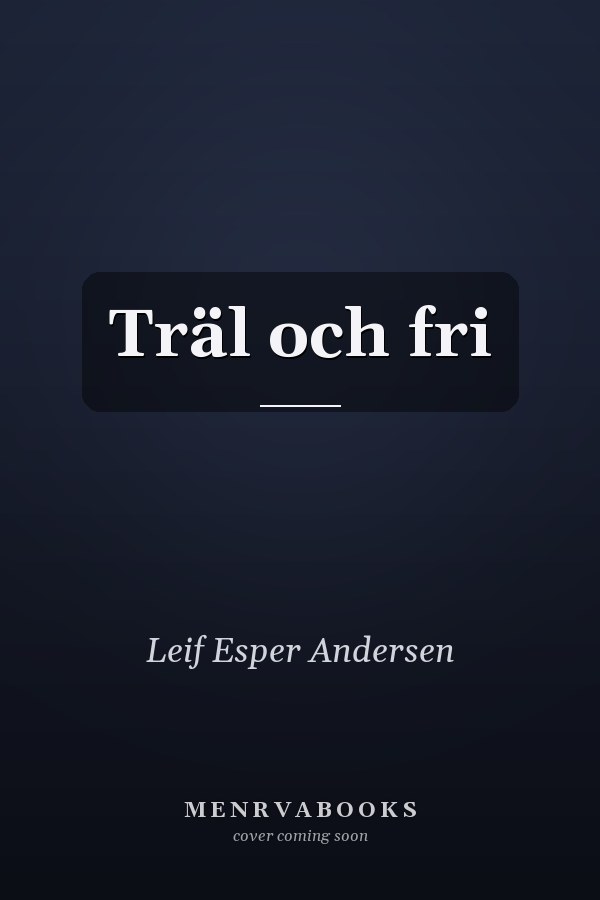 Träl och fri