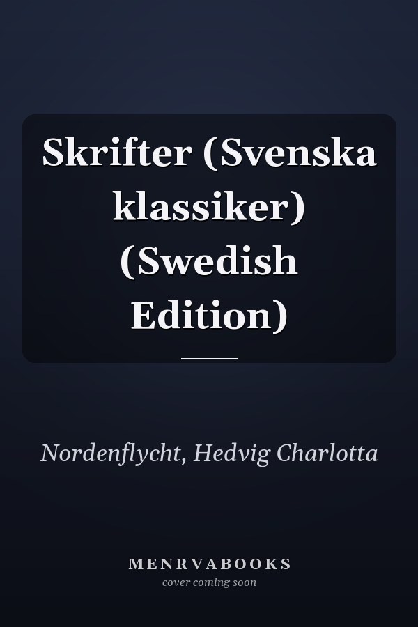 Skrifter (Svenska klassiker) (Swedish Edition)