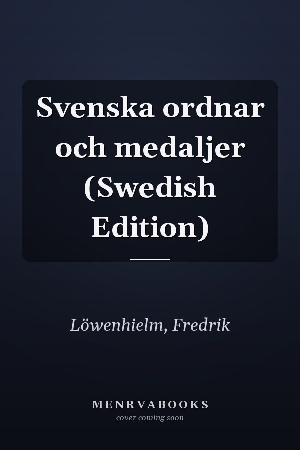 Svenska ordnar och medaljer (Swedish Edition)