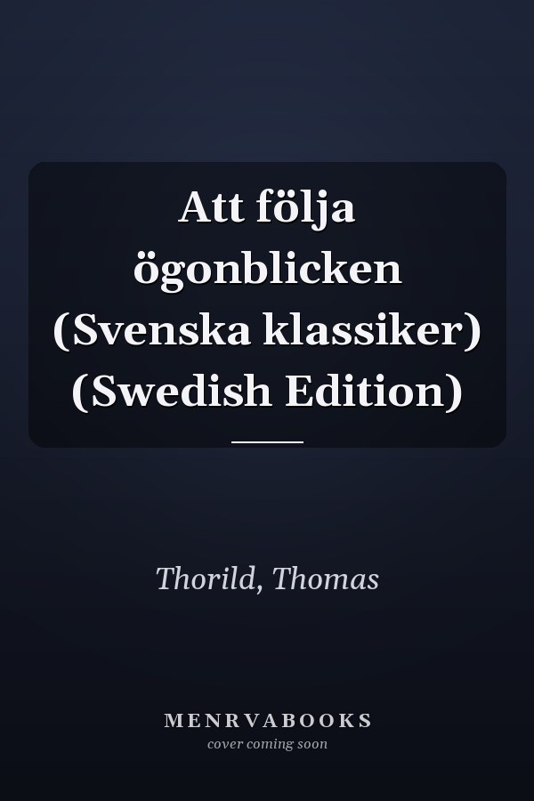 Att följa ögonblicken (Svenska klassiker) (Swedish Edition)