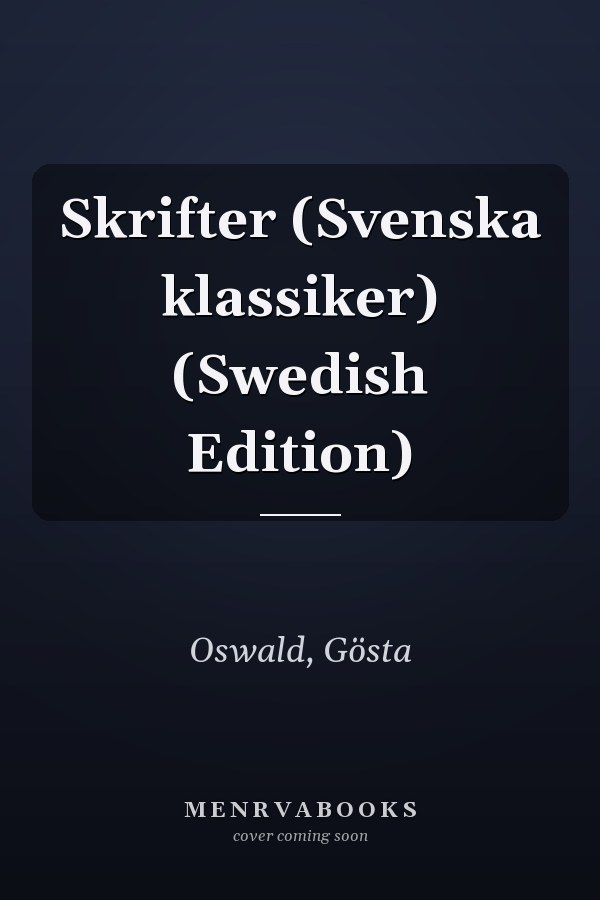 Skrifter (Svenska klassiker) (Swedish Edition)