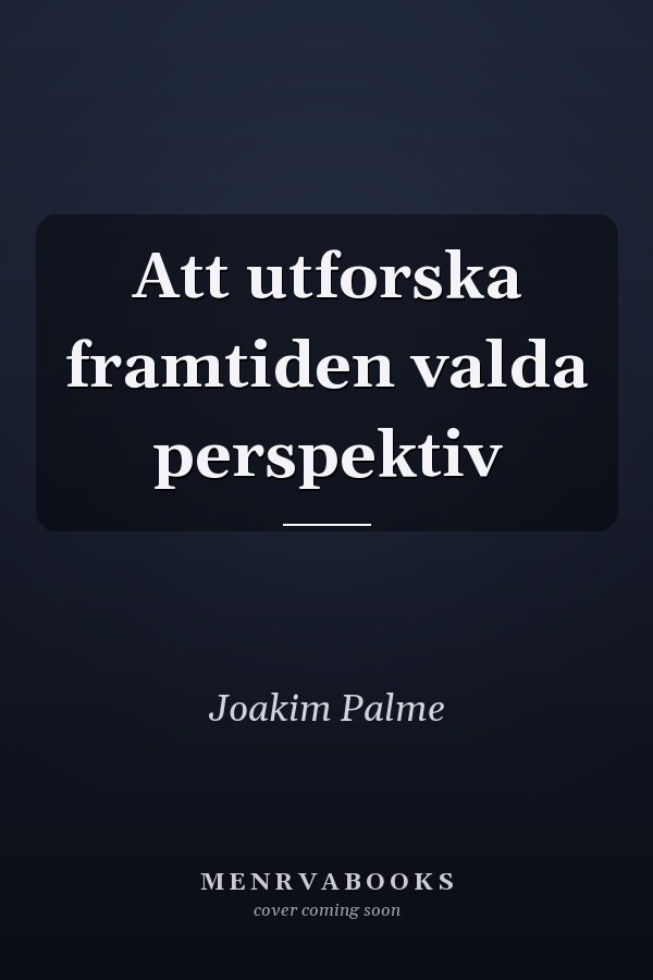 Att utforska framtiden valda perspektiv