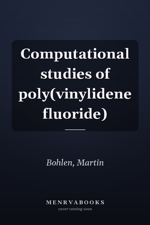 Computational studies of poly(vinylidene fluoride)