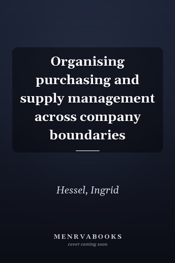Organising purchasing and supply management across company boundaries