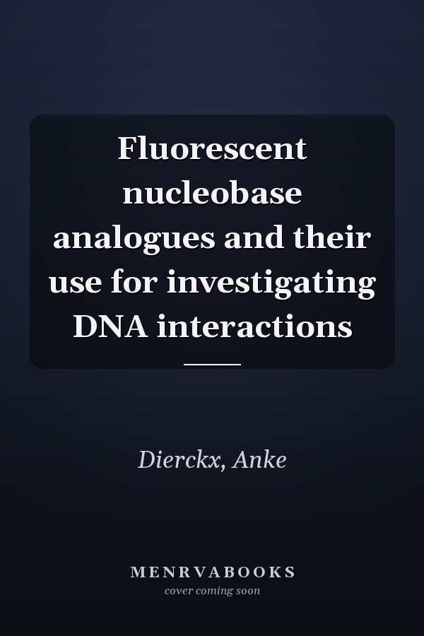 Fluorescent nucleobase analogues and their use for investigating DNA interactions