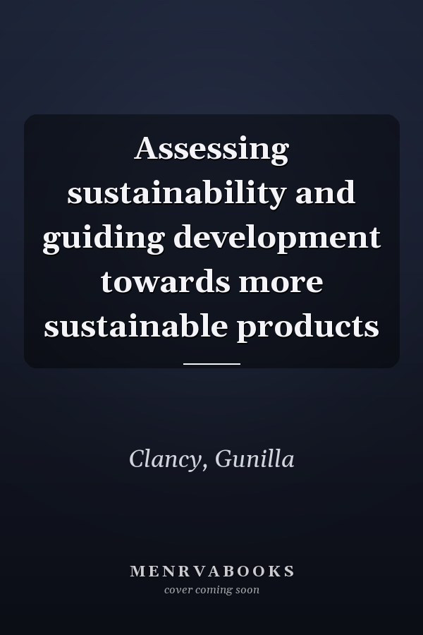 Assessing sustainability and guiding development towards more sustainable products