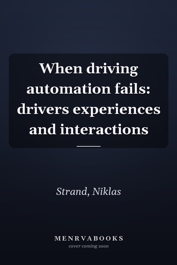 When driving automation fails: drivers experiences and interactions