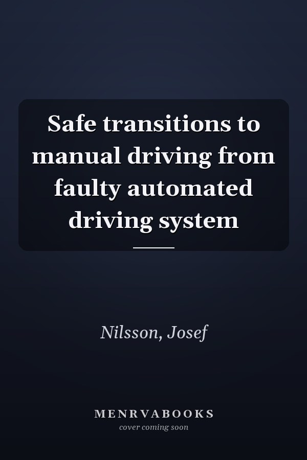 Safe transitions to manual driving from faulty automated driving system