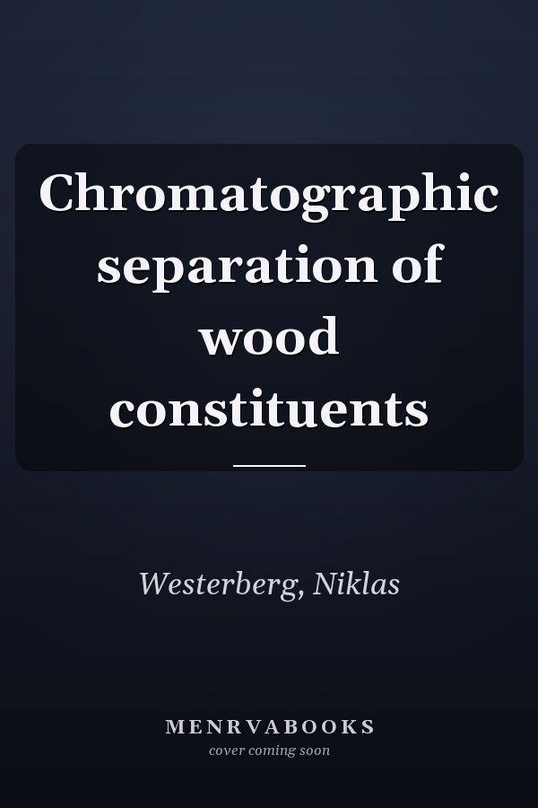 Chromatographic separation of wood constituents