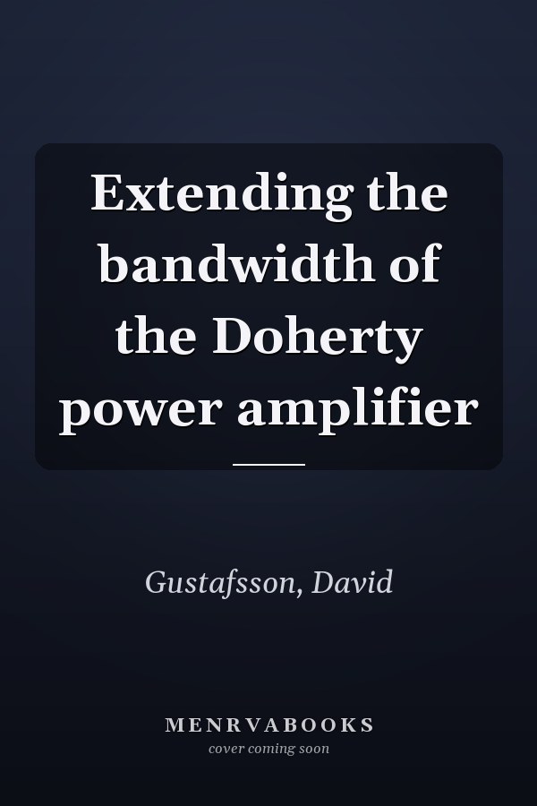 Extending the bandwidth of the Doherty power amplifier