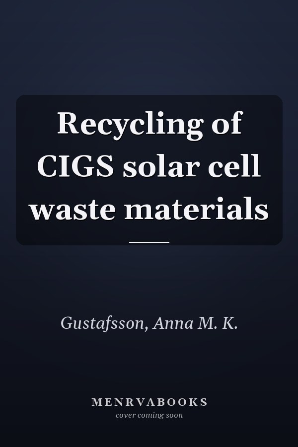 Recycling of CIGS solar cell waste materials