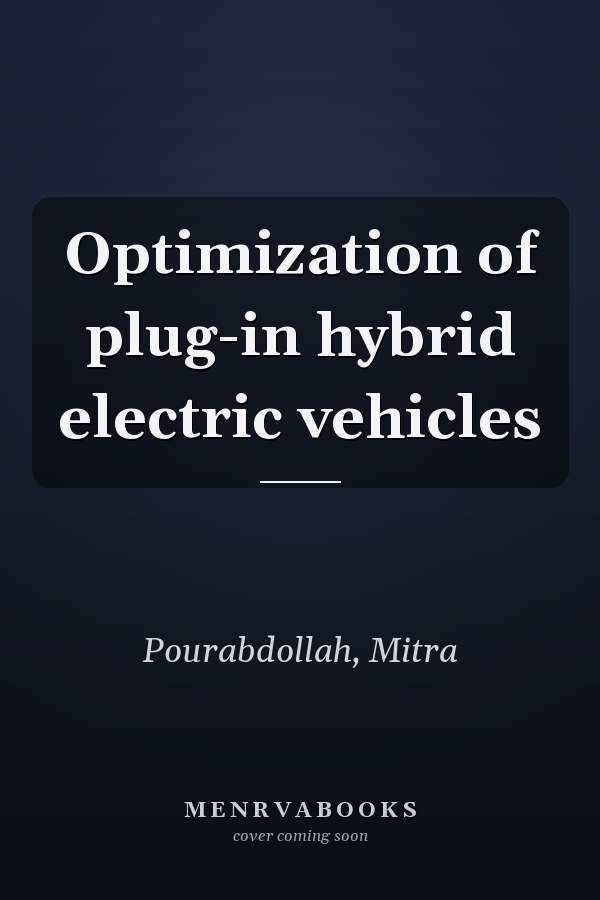 Optimization of plug-in hybrid electric vehicles