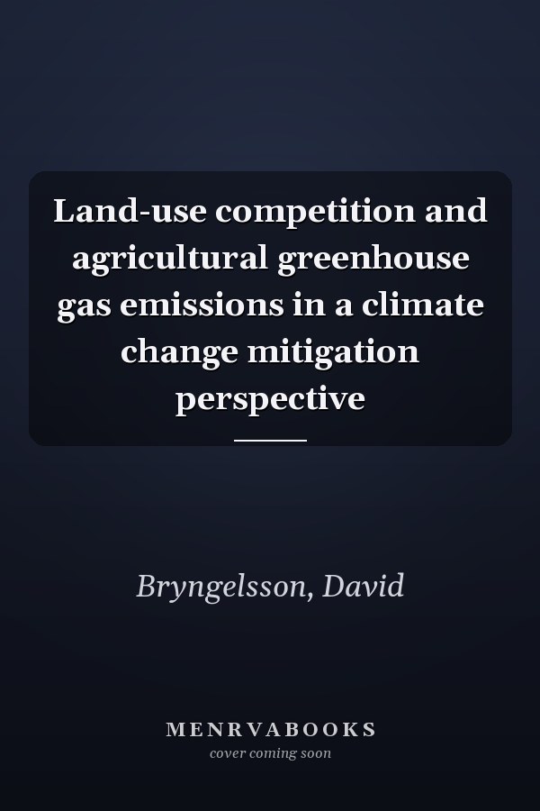 Land-use competition and agricultural greenhouse gas emissions in a climate change mitigation perspective