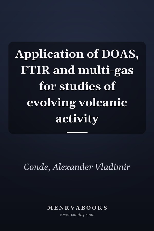 Application of DOAS, FTIR and multi-gas for studies of evolving volcanic activity
