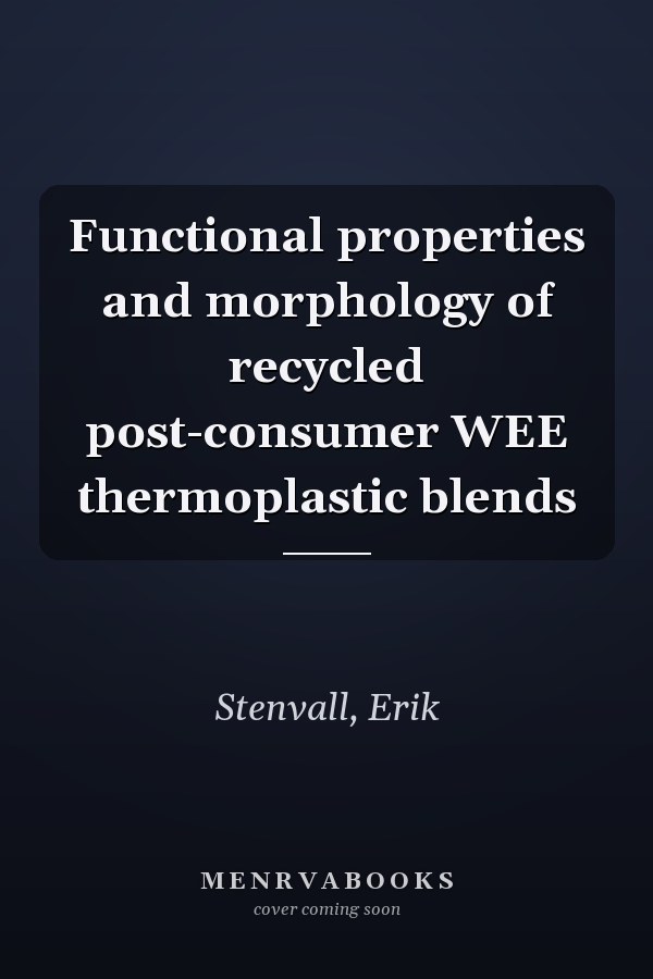Functional properties and morphology of recycled post-consumer WEE thermoplastic blends