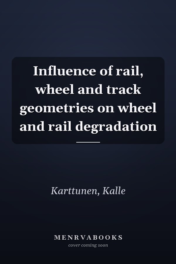 Influence of rail, wheel and track geometries on wheel and rail degradation