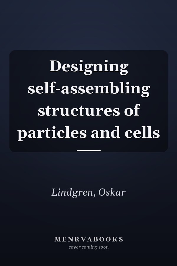 Designing self-assembling structures of particles and cells