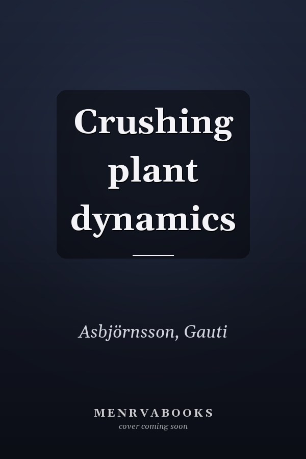 Crushing plant dynamics