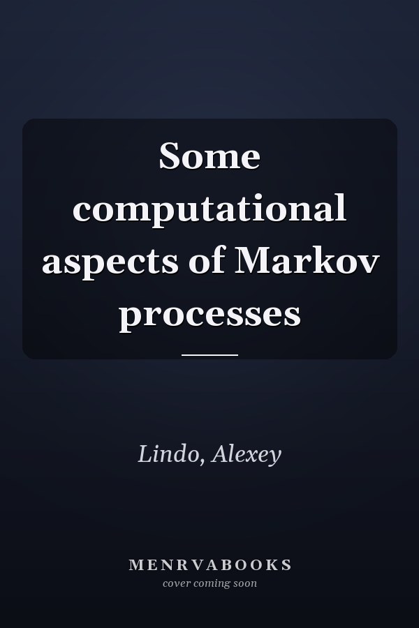 Some computational aspects of Markov processes