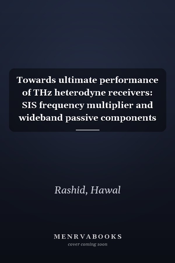 Towards ultimate performance of THz heterodyne receivers: SIS frequency multiplier and wideband passive components