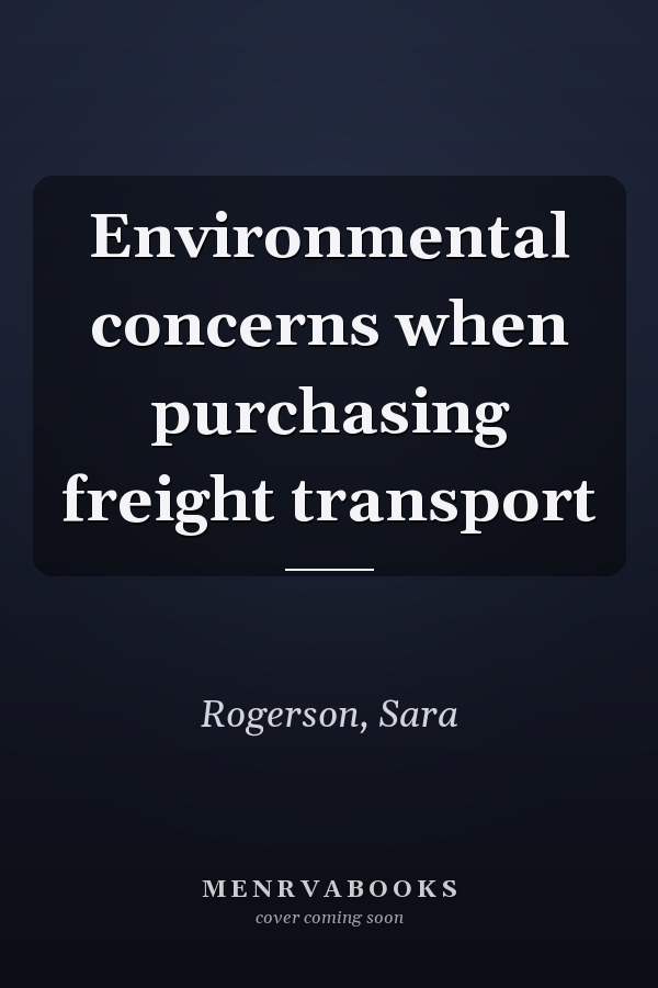 Environmental concerns when purchasing freight transport