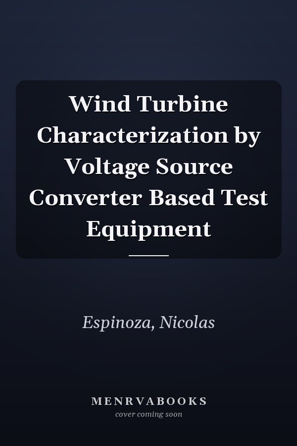 Wind Turbine Characterization by Voltage Source Converter Based Test Equipment