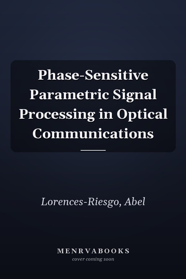 Phase-Sensitive Parametric Signal Processing in Optical Communications