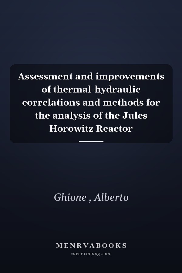 Assessment and improvements of thermal-hydraulic correlations and methods for the analysis of the Jules Horowitz Reactor