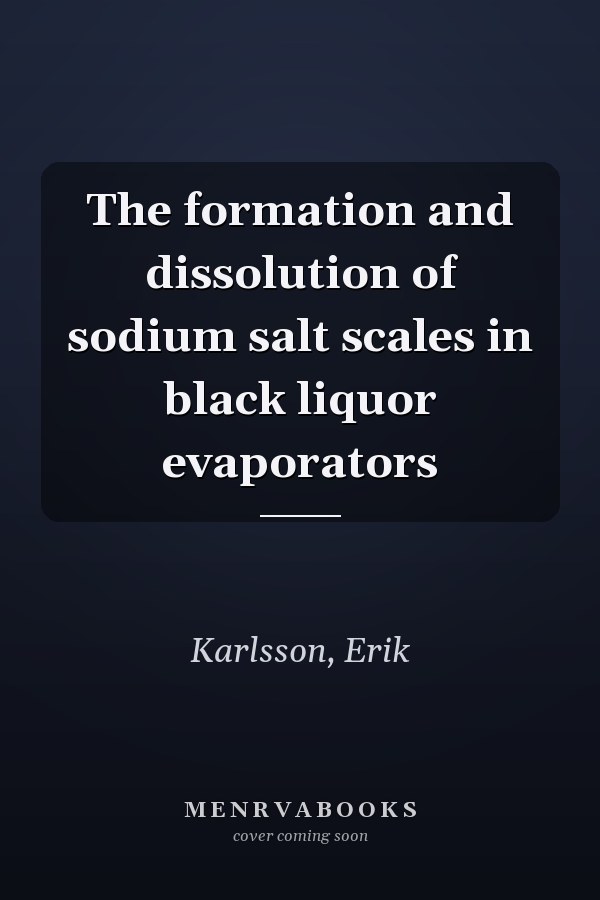 The formation and dissolution of sodium salt scales in black liquor evaporators