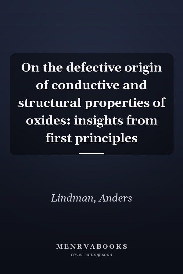 On the defective origin of conductive and structural properties of oxides: insights from first principles