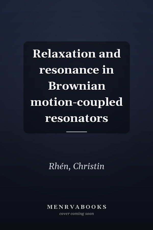 Relaxation and resonance in Brownian motion-coupled resonators