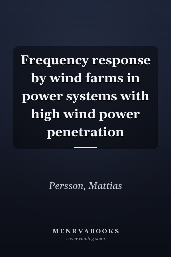 Frequency response by wind farms in power systems with high wind power penetration