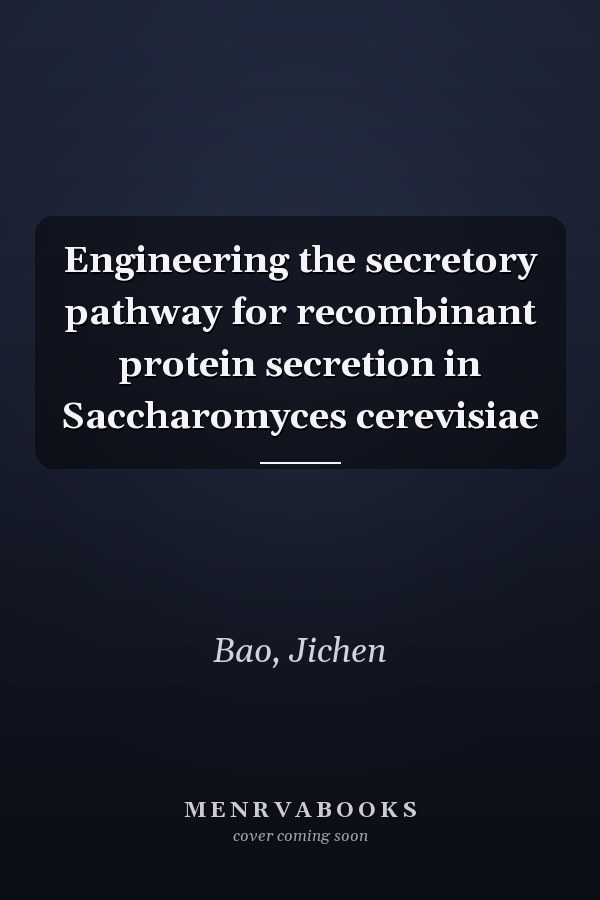 Engineering the secretory pathway for recombinant protein secretion in Saccharomyces cerevisiae