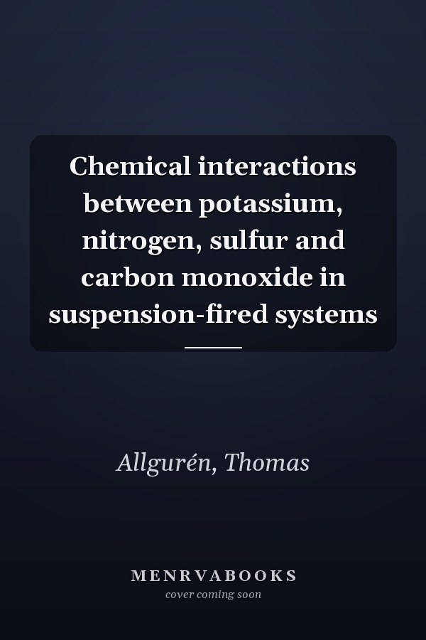 Chemical interactions between potassium, nitrogen, sulfur and carbon monoxide in suspension-fired systems