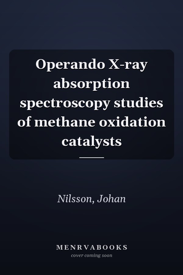 Operando X-ray absorption spectroscopy studies of methane oxidation catalysts