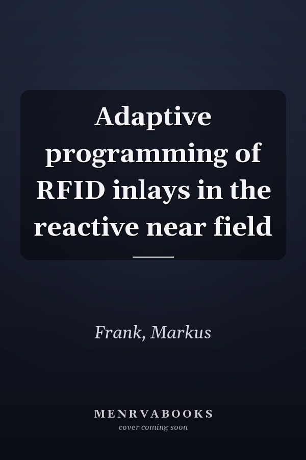 Adaptive programming of RFID inlays in the reactive near field