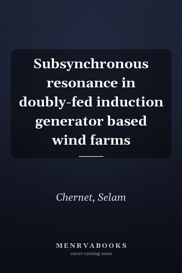 Subsynchronous resonance in doubly-fed induction generator based wind farms