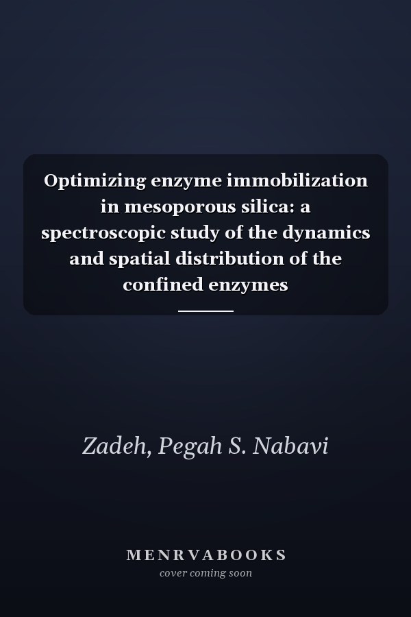 Optimizing enzyme immobilization in mesoporous silica: a spectroscopic study of the dynamics and spatial distribution of the confined enzymes