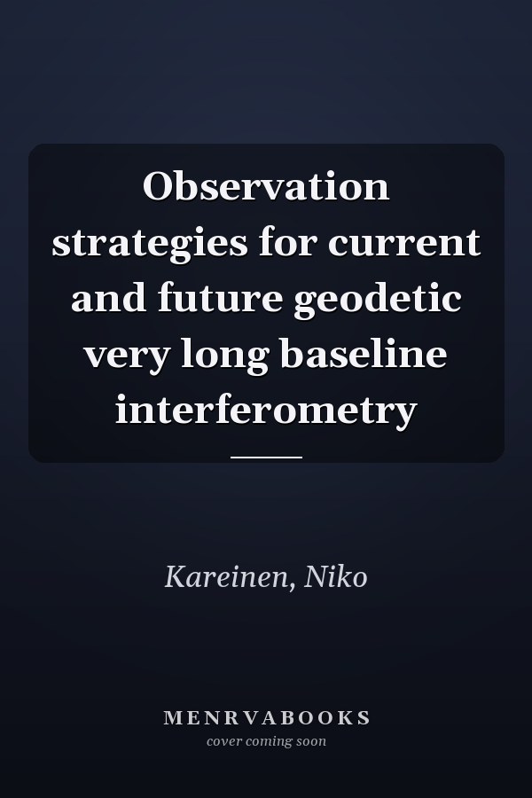 Observation strategies for current and future geodetic very long baseline interferometry