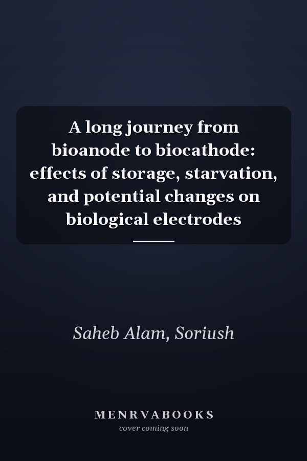 A long journey from bioanode to biocathode: effects of storage, starvation, and potential changes on biological electrodes
