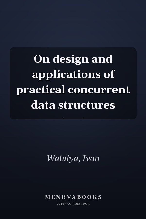 On design and applications of practical concurrent data structures