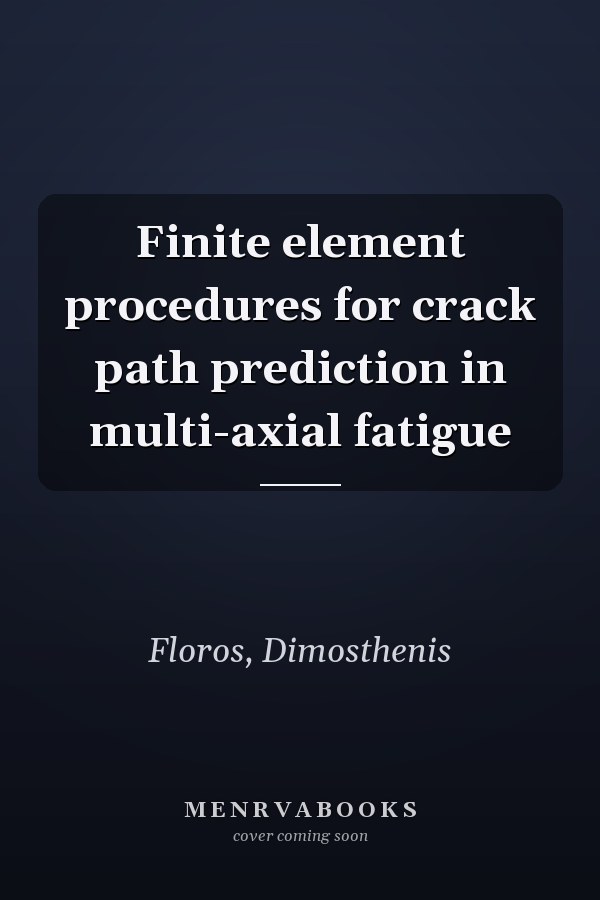 Finite element procedures for crack path prediction in multi-axial fatigue