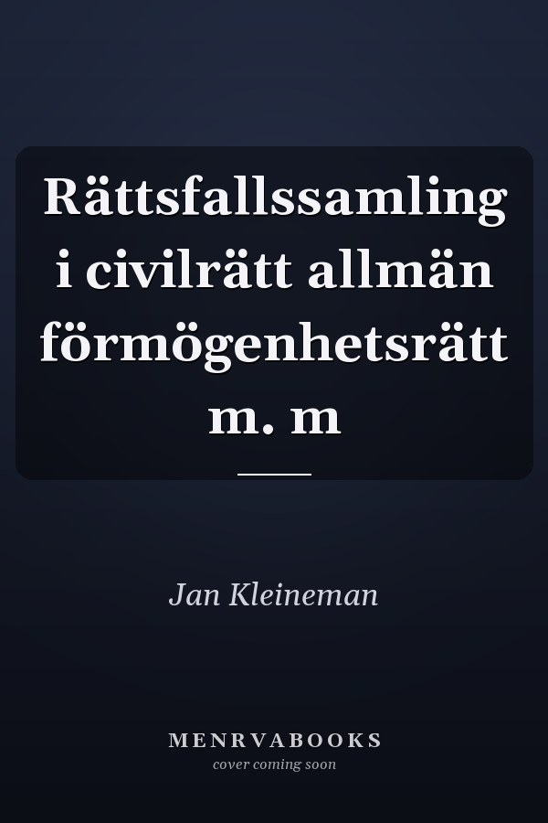 Rättsfallssamling i civilrätt allmän förmögenhetsrätt m. m